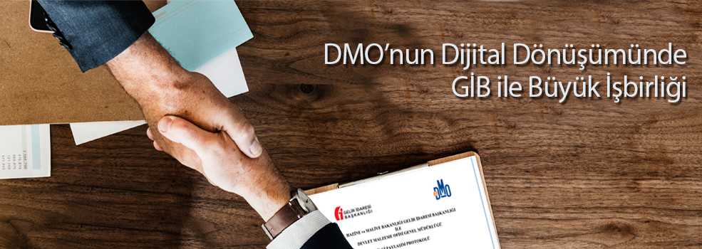 DMO'nun Dijital Dönüşümünde GİB İle Büyük İşbirliği